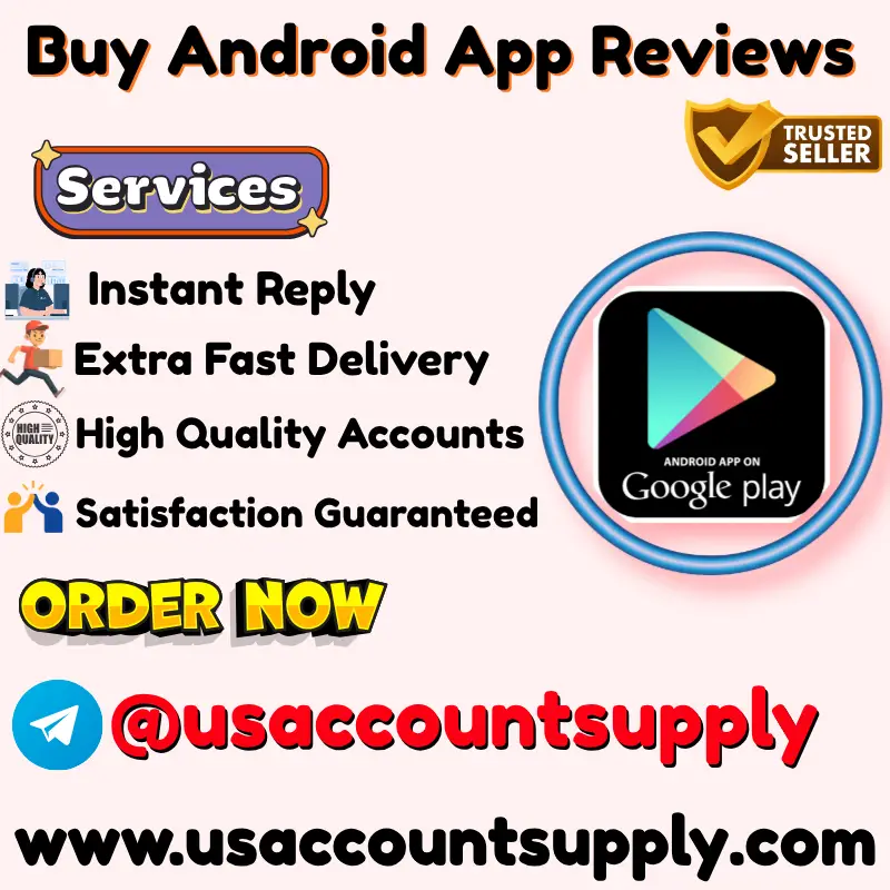 Buy Android App Reviews